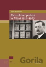 Mé archivní poslání ve Vídni 1919-1923