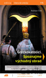 Gréckokatolíci. Spoznajme východný obrad