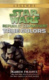 Star Wars Legends (Republic Commando): True Colors