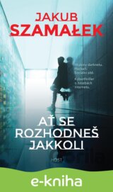 Ať se rozhodneš jakkoli