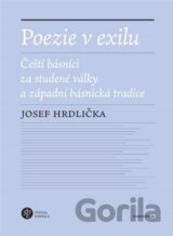 Poezie v exilu - Čeští básníci za studené války a západní básnická tradice