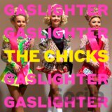 Dixie Chicks: Gaslighter LP