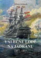 Válečné lodě na Jadranu 1857-1897