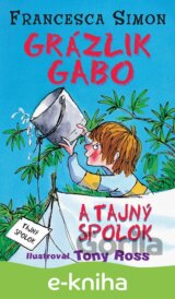 Grázlik Gabo a tajný spolok