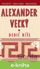 Alexander Veľký 1. - Dedič ríše