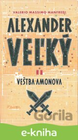 Alexander Veľký 2. - Veštba Amonova
