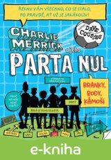 Charlie Merrick a jeho parta nul: Branky, body, kámoši