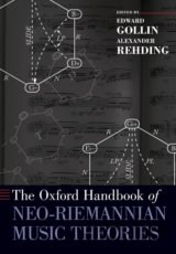 Oxford Handbook of Neo-Riemannian Music Theories