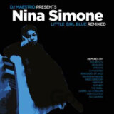 Nina Simone, DJ Maestro: Little Girl Blue Remixed LP