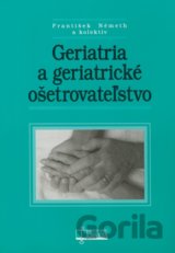 Geriatria a geriatrické ošetrovateľstvo