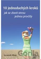 10 jednoduchých kroků, jak zbavit stresu jednou provždy