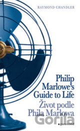 Život podle Phila Marlowa (Philip Marlowe's Guide to Life)