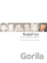 Rudolf Urc – tvorca a interpret histórie