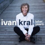Ivan Kral:  Later Years