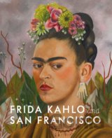 Frida Kahlo and San Francisco