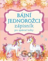 Zápisník pro správné holky- Bájní jednorožci