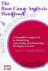 The Root Cause Analysis Handbook