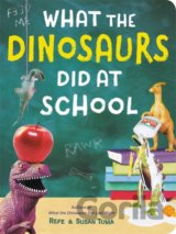 What the Dinosaurs Did at School