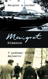 Maigret a rejdař / V podzemí hotelu Majestic
