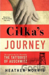 Cilka´s Journey : The Sunday Times bestselling sequel to The Tattooist of Auschwitz
