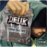 Delik: Trash Talk Tape