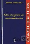 Casebook. Public International Law at Central European Universities