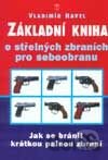 Základní kniha o střelných zbraních pro sebeobranu