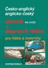 Česko-anglický a anglicko český slovník a dopravní rádce