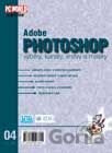 Adobe Photoshop - výběry, kanály, vrstvy a masky