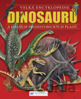 Velká encyklopedie dinosaurů a dalších prehistorických plazů