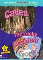 Macmillan Children´s Readers 6: Caves / Lucky Accident
