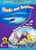 Macmillan Children´s Readers 6: Sharks and Dolphins / Dolphins Rescue