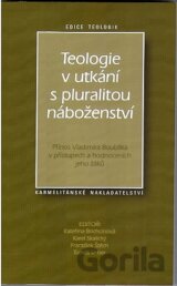 Teologie v utkání s pluralitou náboženství