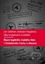 Řízení legálního českého tisku v Protektorátu Čechy a Morava 1939 - 1945