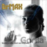 Dr MAX: Muzika je holka,která není na prodej
