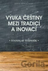 Výuka češtiny mezi tradicí a inovací
