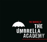 The Making Of The Umbrella Academy