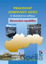 Pracovný zemepisný zošit k školskému atlasu Slovenská republika