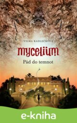 Mycelium III: Pád do temnot
