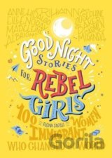 Good Night Stories For Rebel Girls: 100 Immigrant Women Who Changed The World