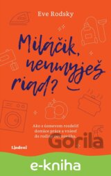 Miláčik, neumyješ riad?
