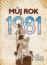 Můj rok 1981