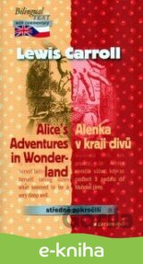 Alenka v kraji divů a za zrcadlem - Alice´s Adventures in Wonderland