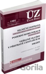 Úplné Znění - 1391 Silniční doprava, pozemní komunikace, veřejné služby v přeravě cestujících, dráhy