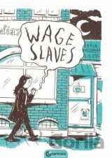 Wage Slaves
