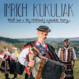Imrich Kukuliak: Veď sa v tej Hriňovej vysokie hory…