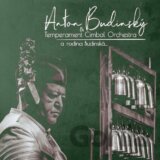 Anton Budinský & Temperament Cimbal Orchestra a rodina Budinská