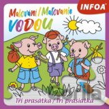 Malování / Maľovanie vodou - Tři prasátky