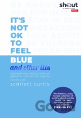 Its Not OK to Feel Blue (and other lies)