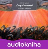 Lucy Crownová - čte Bohdanová Blanka - 5 CD (Irvin Shaw)